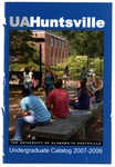 2007-2009 Undergraduate Catalog by University of Alabama in Huntsville