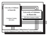 2013-2014 Graduate Catalog by University of Alabama in Huntsville